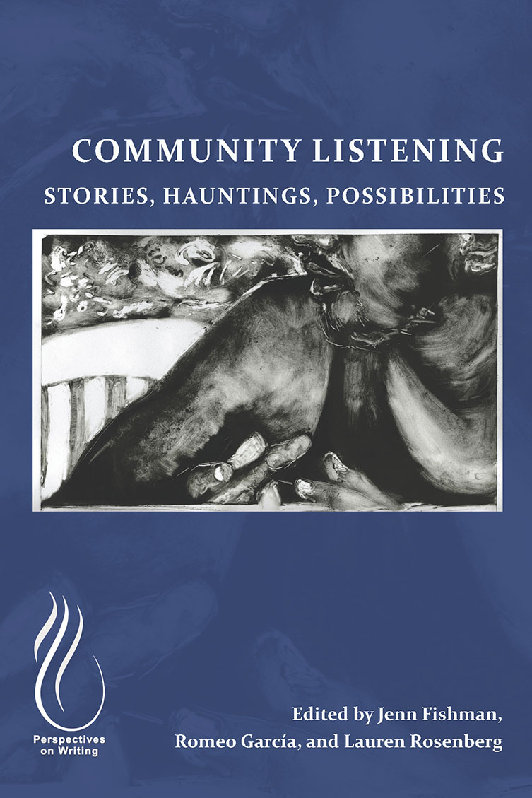 Book Cover: Community Listening: Stories, Hauntings, Possibilities