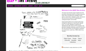 Figure 1. Screenshot of the QZAP Zine Archive homepage. Image description: the title QZAP Zine Archive in black and hot pink all caps at the top, a black navigation bar across the top of the image under the title, sections of the website (Browse, Advanced Search, About, Help, Blog) in all caps in a sans-serif hot pink font. The center of the screenshot has an image of a zine, with handwritten words and phrases as well as a collage of some typography. The right side has a brief text description of the archive.