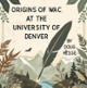 Origins of WAC at the University of Denver