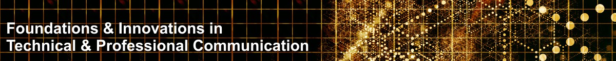 Foundations and Innovations in Technical and Professional Communication