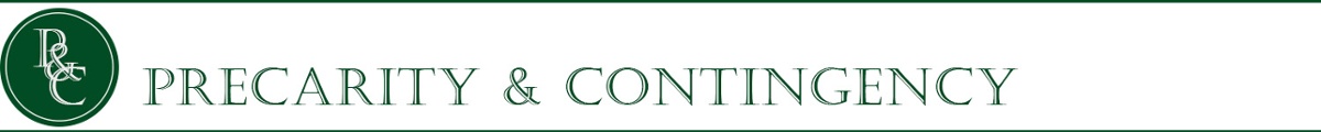 Precarity & Contingency
